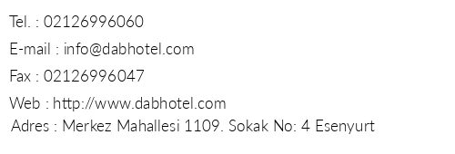 Dab Hotel telefon numaralar, faks, e-mail, posta adresi ve iletiim bilgileri